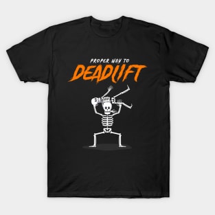 Deadlift - The Funny Halloween Gym Skeleton Way T-Shirt